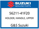 Suzuki Oem Part 56211-41f20 Holder,handle,upper. Fixed Price $74.06.