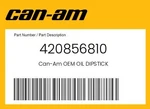 Can-am Genuine Oil Dipstick - 420856810. Fixed Price $5.13.