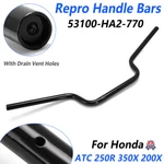 Handlebars 53100-ha2-770 For Honda Atc 250r 350x 200x 250sx Drain & Vent Holes. Fixed Price $41.99.