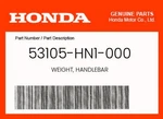 Honda Genuine Weight, Handlebar - 53105-hn1-000. Fixed Price $19.64.