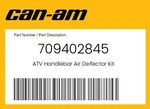 Can-am Genuine Atv Handlebar Air Deflector Kit - 709402845. Fixed Price $98.49.