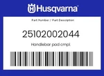 Husqvarna Genuine Handlebar Pad Cmpl. - 25102002044. Fixed Price $43.40.